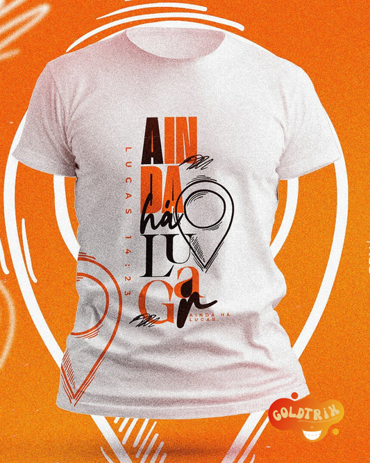 CAMISETA - AINDA HÁ LUGAR