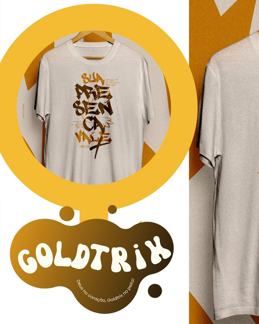 CAMISETA - SUA PRESENÇA VALE MAIS